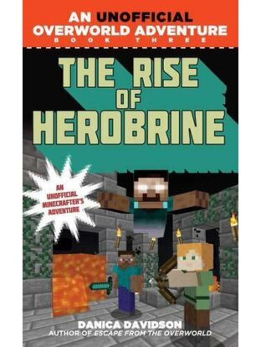 Minecraft Unofficial Overworld Adventure Ser.: The Rise of Herobrine: Book Three